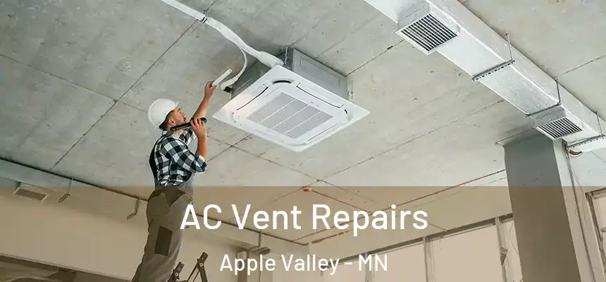  AC Vent Repairs Apple Valley - MN
