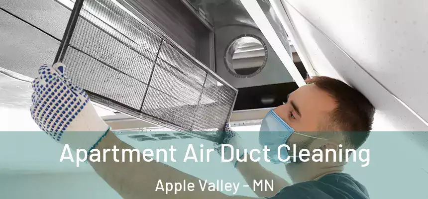 Apartment Air Duct Cleaning Apple Valley - MN