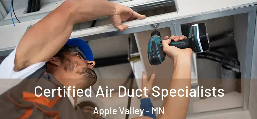  Certified Air Duct Specialists Apple Valley - MN