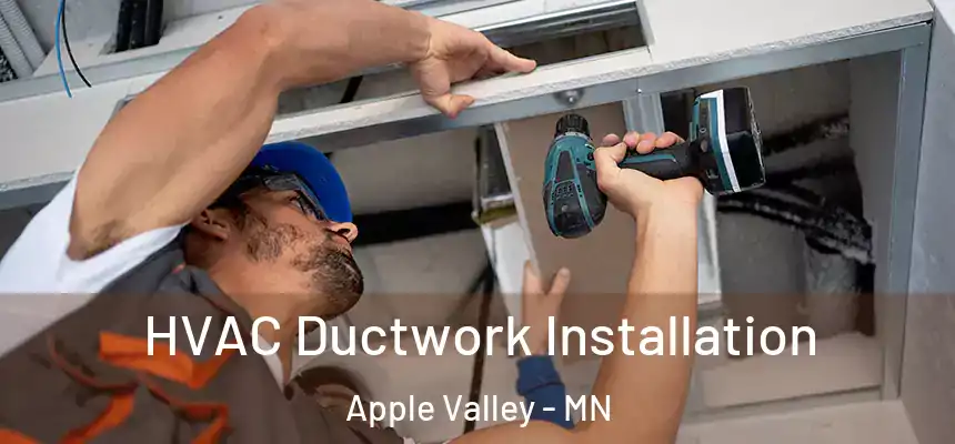 HVAC Ductwork Installation Apple Valley - MN