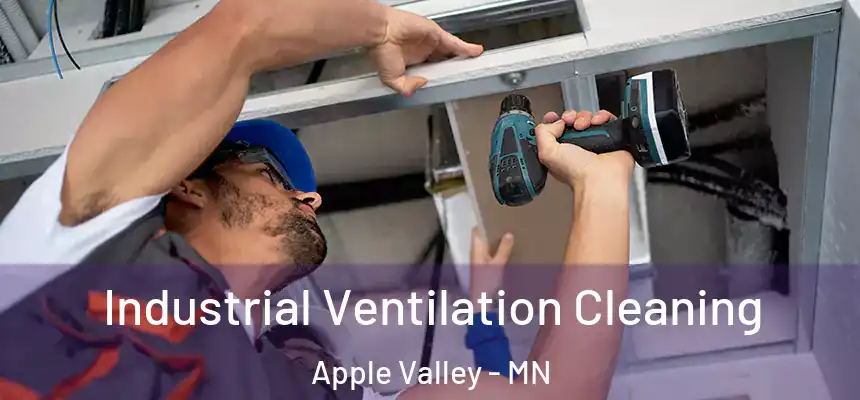  Industrial Ventilation Cleaning Apple Valley - MN